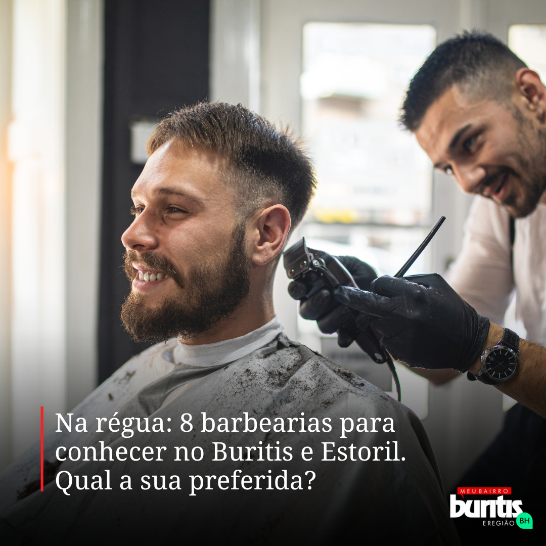 Oito barbearias para conhecer no Buritis e Estoril