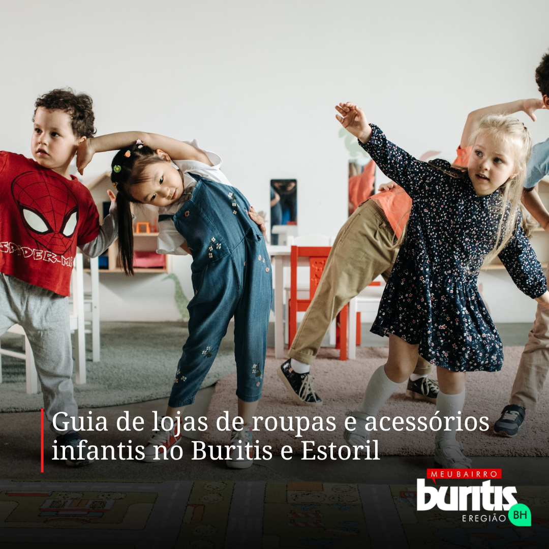 Lojas de roupas e acessórios infantis no Buritis e Estoril