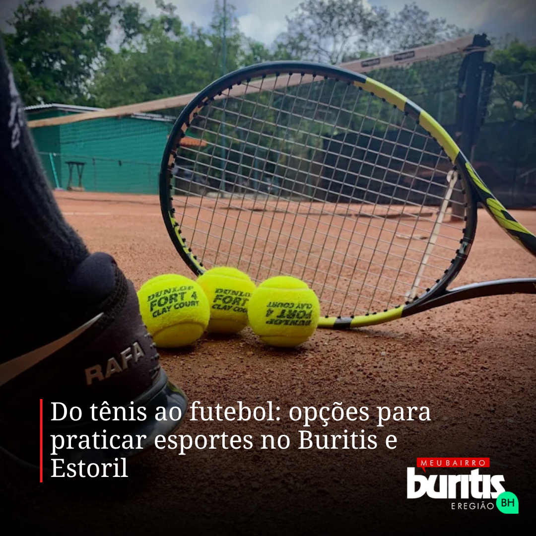 Do tênis ao futebol: opções para praticar esportes no Buritis e Estoril
