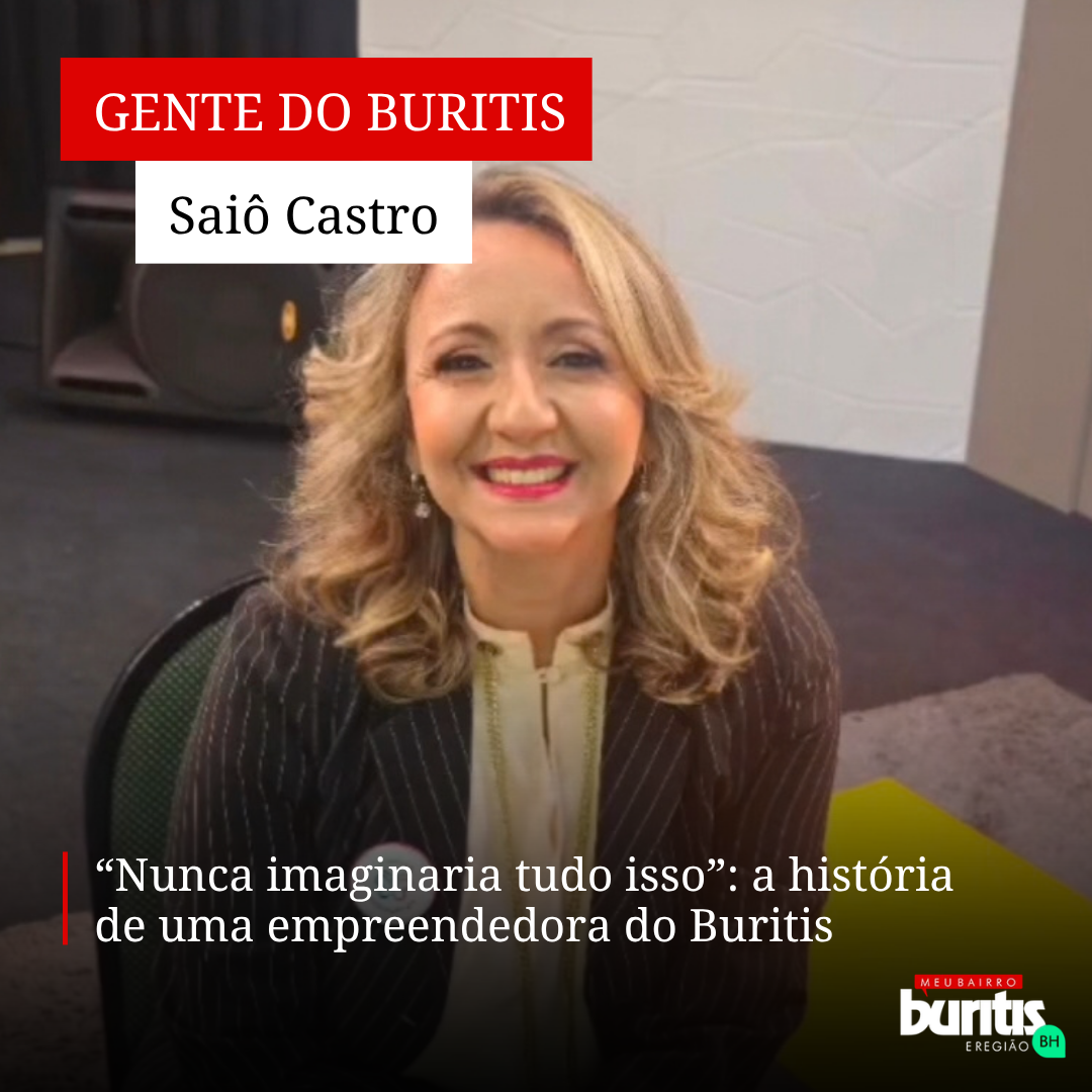 “Nunca imaginaria tudo isso”: a história de Saiô Castro, uma empreendedora do Buritis